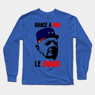 GRACE A MOI LE CHAOS Long Sleeve T-Shirt
